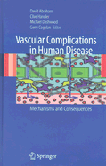 Vascular Complications in Human Disease: Mechanisms and Consequences