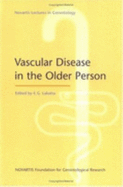 Vascular Disease in the Older Person - Lakatta, E G (Editor)