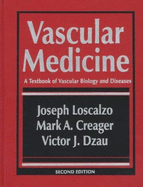 Vascular Medicine: A Textbook of Vascular Biology and Diseases