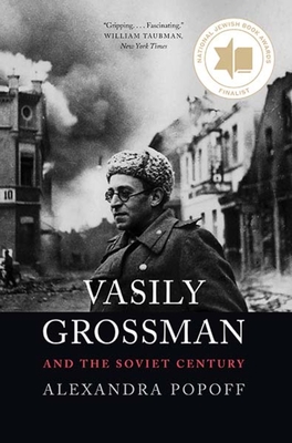 Vasily Grossman and the Soviet Century - Popoff, Alexandra