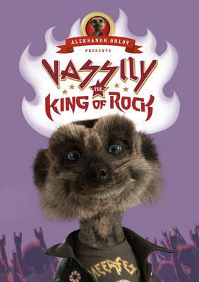 Vassily the King of Rock: (Meerkat Tales) - Orlov, Aleksandr