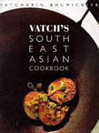 Vatch's South East Asian Cookbook