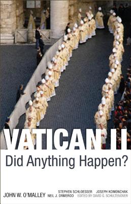 Vatican II: Did Anything Happen? - O'Malley, John W, and Komonchak, Joseph, and Ormerod, Neil J