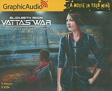 Vattas War: Trading in Danger, Part 2 - Moon, Elizabeth, and Savard, Nanette (Director), and Pinolini, Barbara