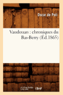 Vaudouan: Chroniques Du Bas-Berry (Ed.1865)