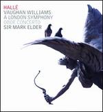 Vaughan Williams: A London Symphony; Oboe Concerto