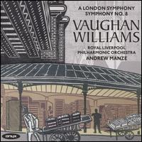 Vaughan Williams: A London Symphony; Symphony No. 8 - Royal Liverpool Philharmonic Orchestra; Andrew Manze (conductor)