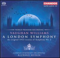 Vaughan Williams: A London Symphony - London Symphony Orchestra; Richard Hickox (conductor)