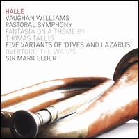 Vaughan Williams: Pastoral Symphony; Fantasia on a Theme by Thomas Tallis; Five Variants of "Dives and Lazarus"; Over - Sarah Fox (soprano); Hall Orchestra; Mark Elder (conductor)