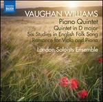 Vaughan Williams: Piano Quintet; Quintet in D major; Six Studies in English Folk Song; Romance for Viola and Piano
