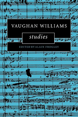 Vaughan Williams Studies - Frogley, Alain