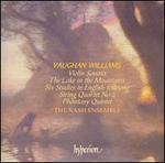 Vaughan Williams: Violin Sonata; The Lake in the Mountains; Six Studies in English Folksong; String Quartet No. 2; Ph