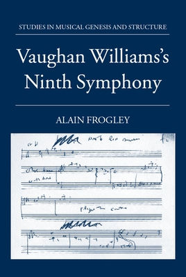 Vaughan Williams's Ninth Symphony - Frogley, Alain