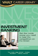 Vault Career Guide to Investment Banking - Lott, Tom