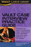 Vault Case Interview Practice Guide - Malhotra, Rajit, and Slepicka, Jim, and Balan, Srikant