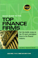 Vault Guide to the Top Finance Firms, 4th Edition - Prior, Chris, and Vault.Com Inc (Creator), and Loosvelt, Derek