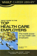 Vault Guide to the Top Health Care Employers