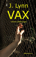 VAX: A post-covid dystopia
