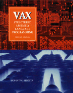 VAX: Structured Assembly Language Programming - Sebesta, Robert W