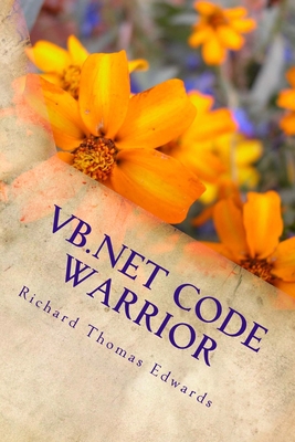 VB.Net Code Warrior: Working With WMI - Edwards, Richard Thomas