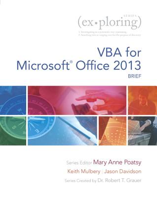 VBA for Microsoft Office 2013, Brief - Poatsy, Mary Anne, and Mulbery, Keith, and Davidson, Jason