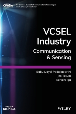 Vcsel Industry: Communication and Sensing - Dayal Padullaparthi, Babu, and Tatum, Jim, and Iga, Kenichi