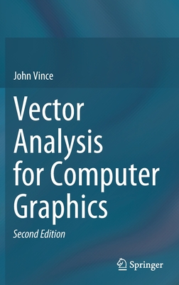 Vector Analysis for Computer Graphics - Vince, John