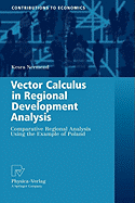 Vector Calculus in Regional Development Analysis: Comparative Regional Analysis Using the Example of Poland