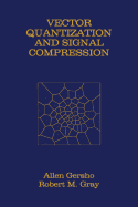Vector Quantization and Signal Compression