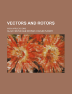 Vectors and Rotors; With Applications