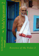 Veda Vigyanam: Essence of the Vedas: Volume 2