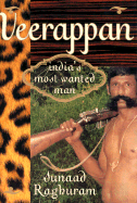 Veerappan: India's Most Wanted Man - Raghuram, Sunaad