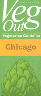 Veg out Vegetarian Guide to Chicago