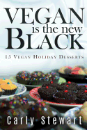 Vegan Is The New Black: 15 Vegan Holiday Desserts