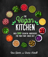 Vegan Kitchen: Over 100 essential ingredients for your plant-based diet
