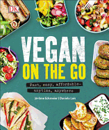 Vegan on the Go: Fast, Easy, Affordable? "Anytime, Anywhere
