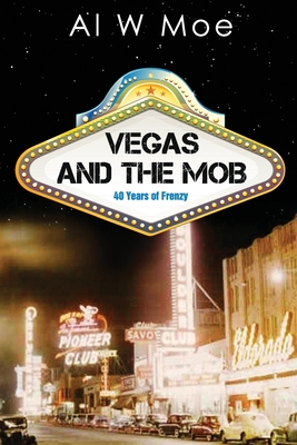 Vegas and the Mob - Moe, Al W