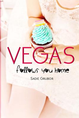 VEGAS follows you home: Vegas - Black, Monica (Editor), and Grubor, Sadie