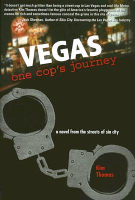 Vegas: One Cop's Journey: A Novel from the Streets of Sin City - Thomas, Kim