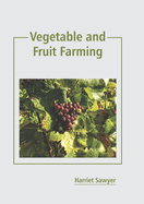 Vegetable and Fruit Farming