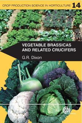 Vegetable Brassicas and Related Crucifers [Op] - Dixon, Geoffrey R