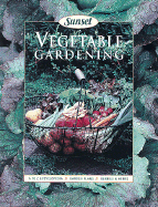 Vegetable Gardening - Sunset Books, and Walheim, Lance