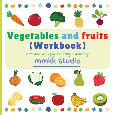 Vegetables and fruits (Workbook) - Studio, Mmkk