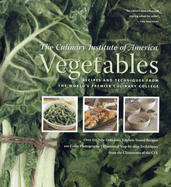Vegetables: Recipes and Techniques from the World's Premier Culinary College