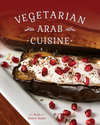 Vegetarian Arab Cuisine - Salem Sader, Ruth