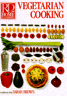 Vegetarian Cooking - Brown, Sarah, and Reader's Digest, and Dolezal, Robert