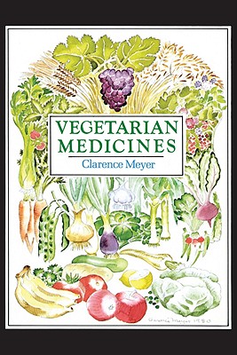 Vegetarian Medicines - Meyer, Clarence