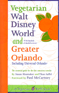 Vegetarian Walt Disney World and Greater Orlando: The Essential Guide for the Diet-Conscious Traveler