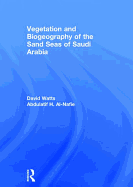 Vegetation & Biogeography of the Sand Seas of Arabia