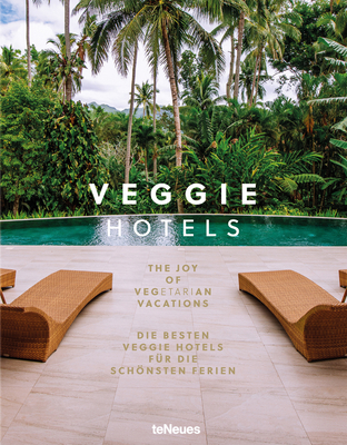 Veggie Hotels - teNeues (Editor)
